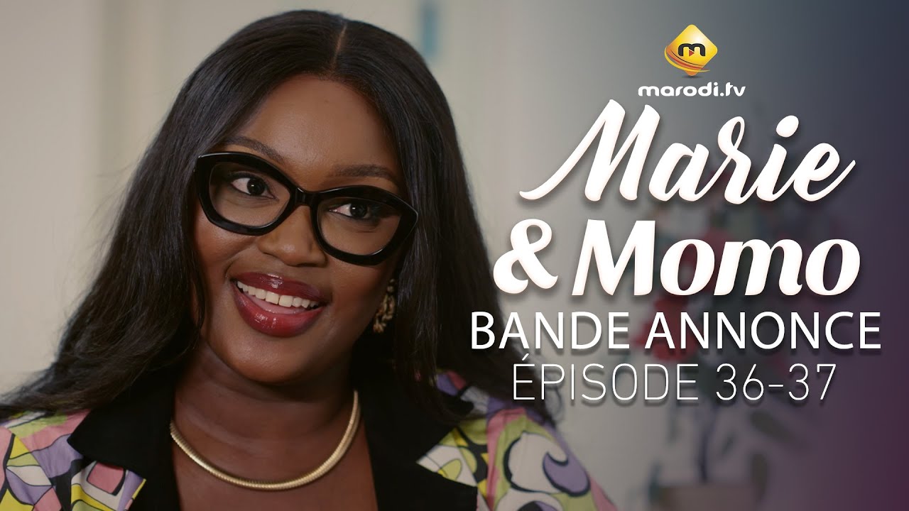 Série – Marie et Momo – Bande annonce de l&rsquo;épisode 33-34