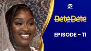 Série- Bété Bété – saison 3 – Episode 11