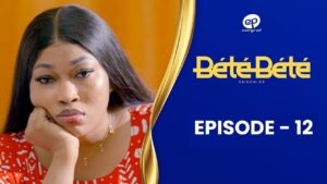 Série– Bété Bété – Saison 3 – Épisode 12