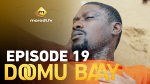 Série – Doomu Baay – Saison 1 – Episode 19