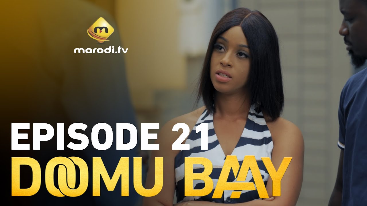 Série – Doomu Baay – Saison 1 – Episode 21