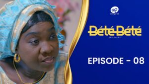 Série – Bété Bété – Saison 3 – Episode 8