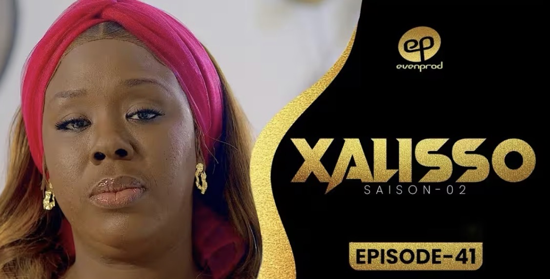 (Série) – Xalisso – Saison 2 – Épisode 41.