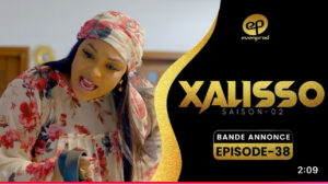 Série – Xalisso- saison 2- épisode 38: bande annonce