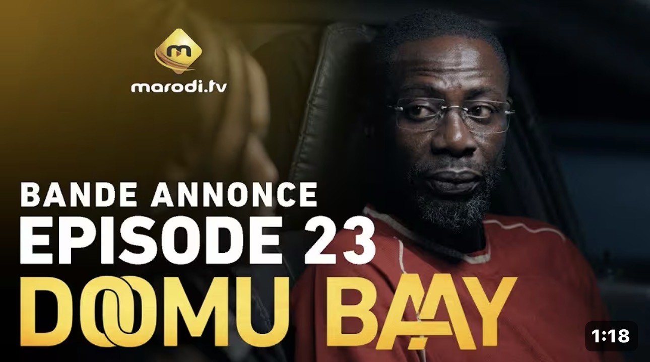 (Série) – Doomu Baay – Saison 1 – Épisode 23 – Bande annonce.