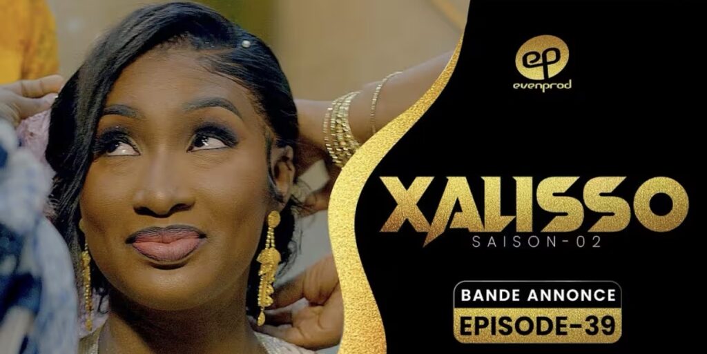(Série) – Xalisso – Saison 2 – Épisode 39 – Bande annonce.