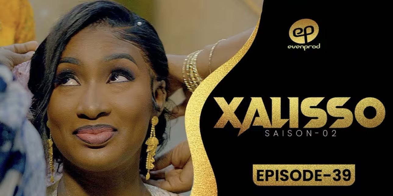 (Série) – Xalisso – Saison 2 – Épisode 39.