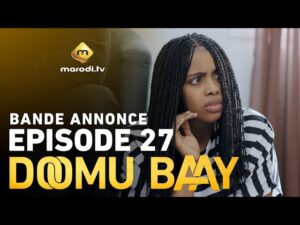 Série – Doomu Baay – Saison 1 – Episode 27 – Bande annonce