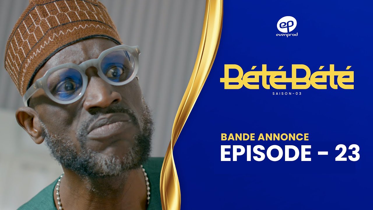 Série – Bété Bété – saison 3- épisode 23: Bande annonc