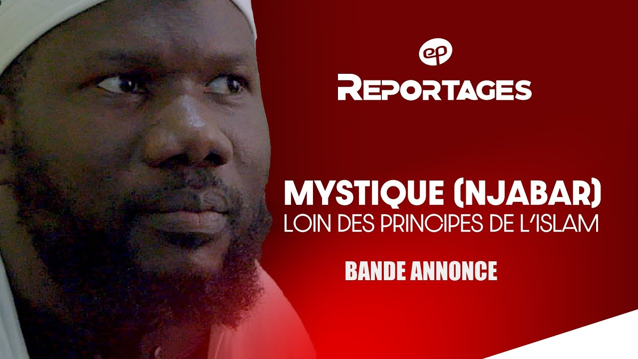 Ndiabar : quand la mystique interroge la foi — un reportage Evenprod