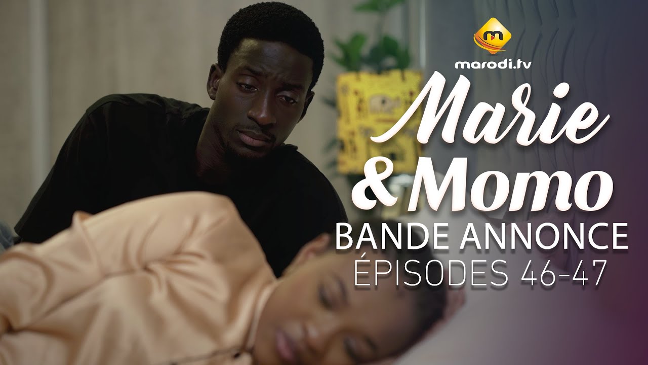 Série – Marie & Momo – Bande annonce de l’épisode 46 et 47