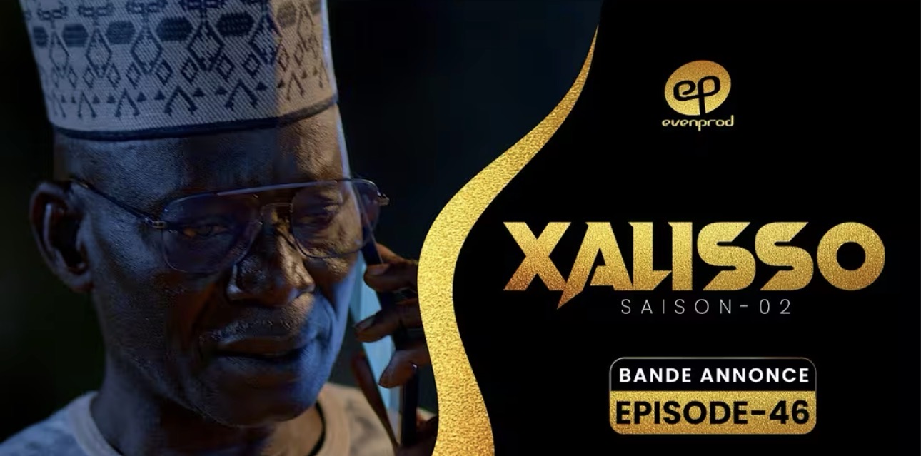 (Série) – Xalisso – Saison 2 – Épisode 46 – Bande annonce.