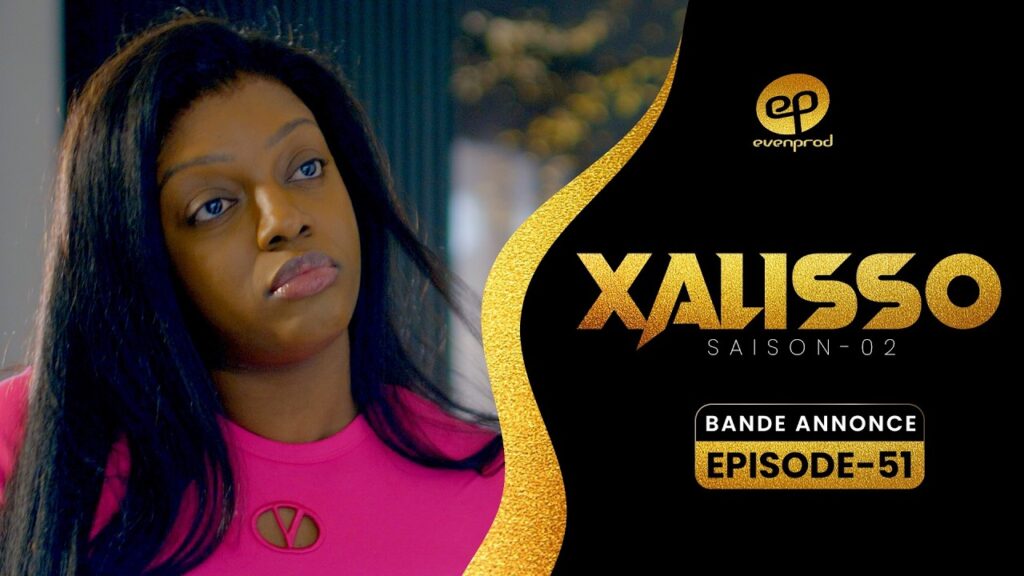 Série) – Xalisso – Saison 2 – Épisode 51