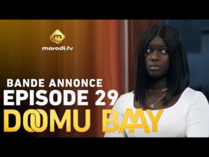 Série – Doomu Baay – Saison 1 – Episode 29 – Bande annonce