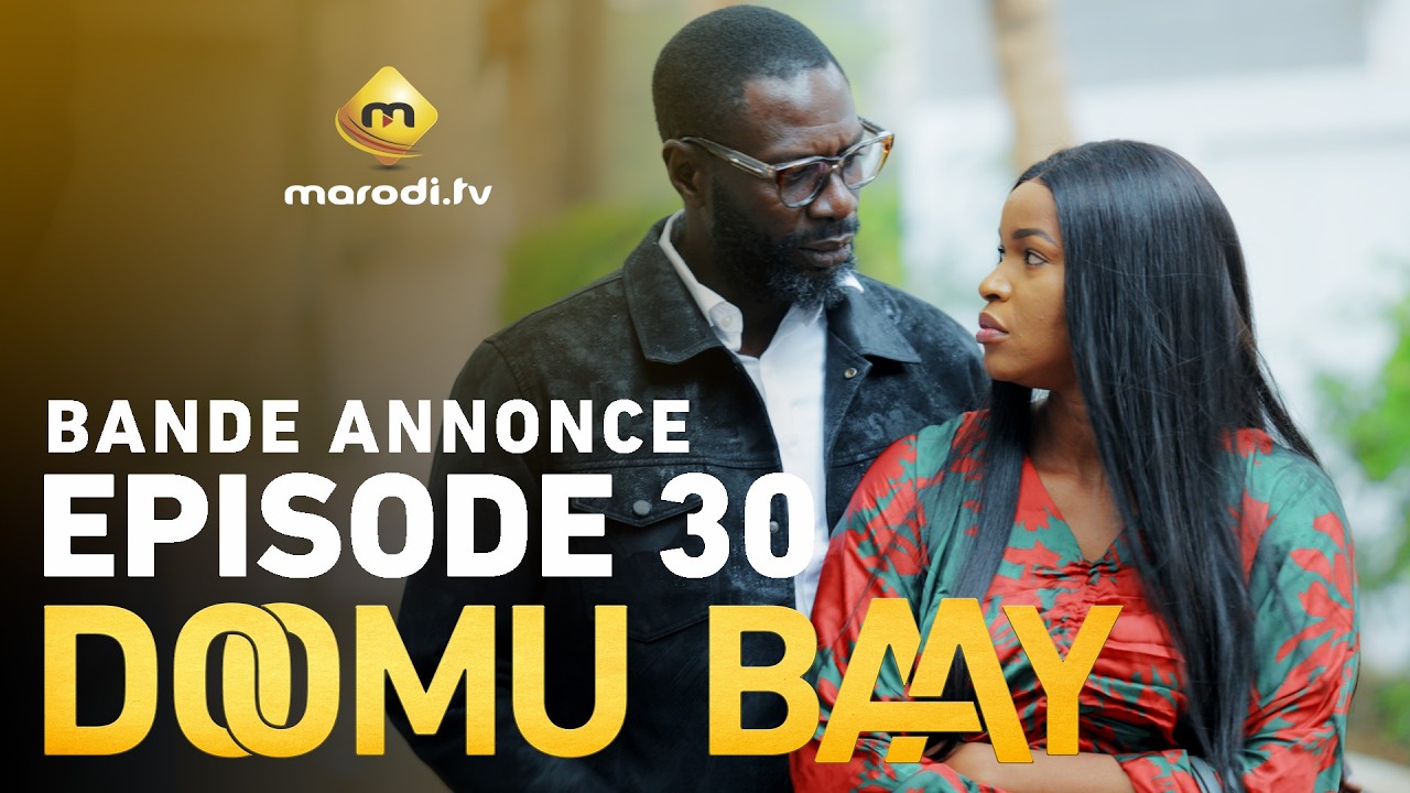 Série – Doomu Baay – Saison 1 – Episode 30 – Bande annonce