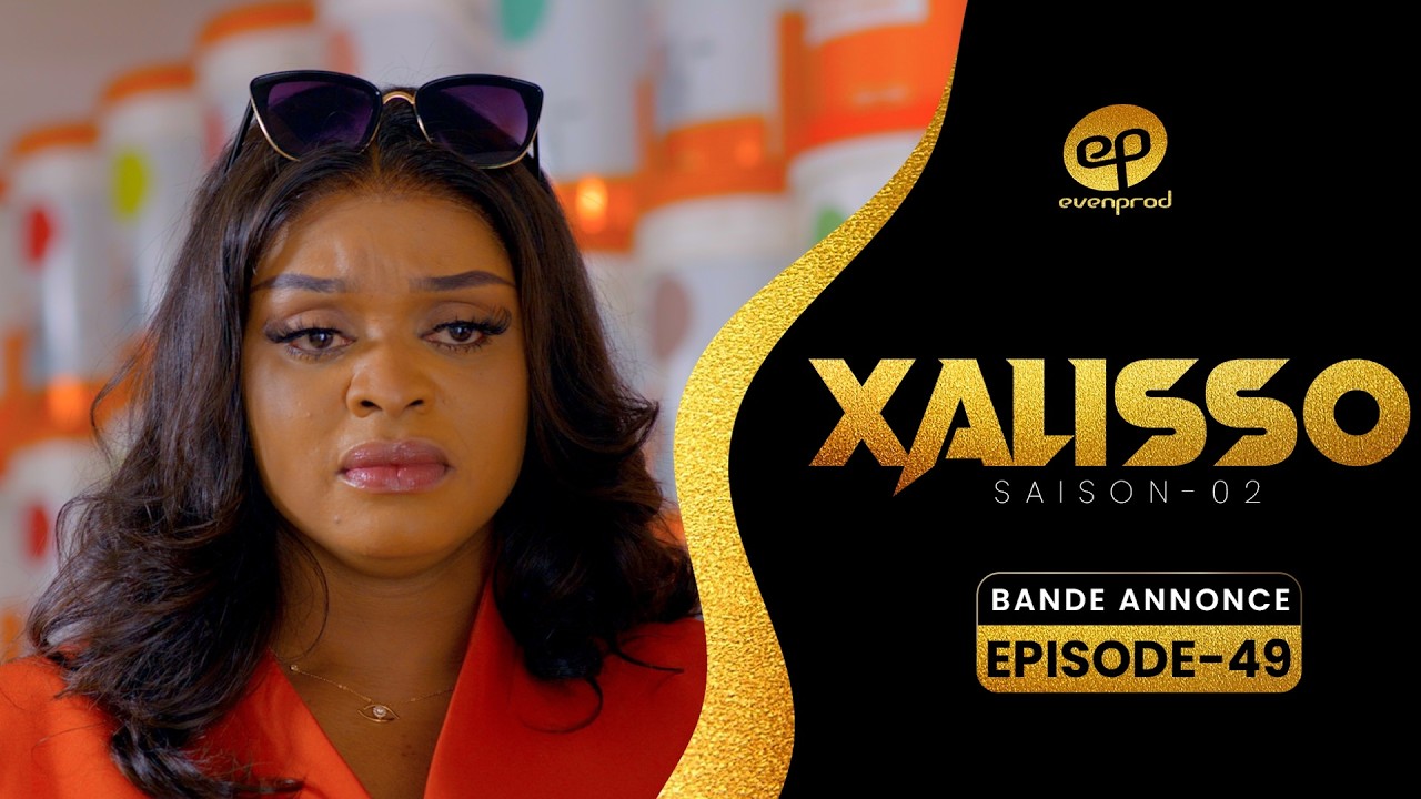 Xalisso – Saison 2 – Épisode 48 – Bande annonce