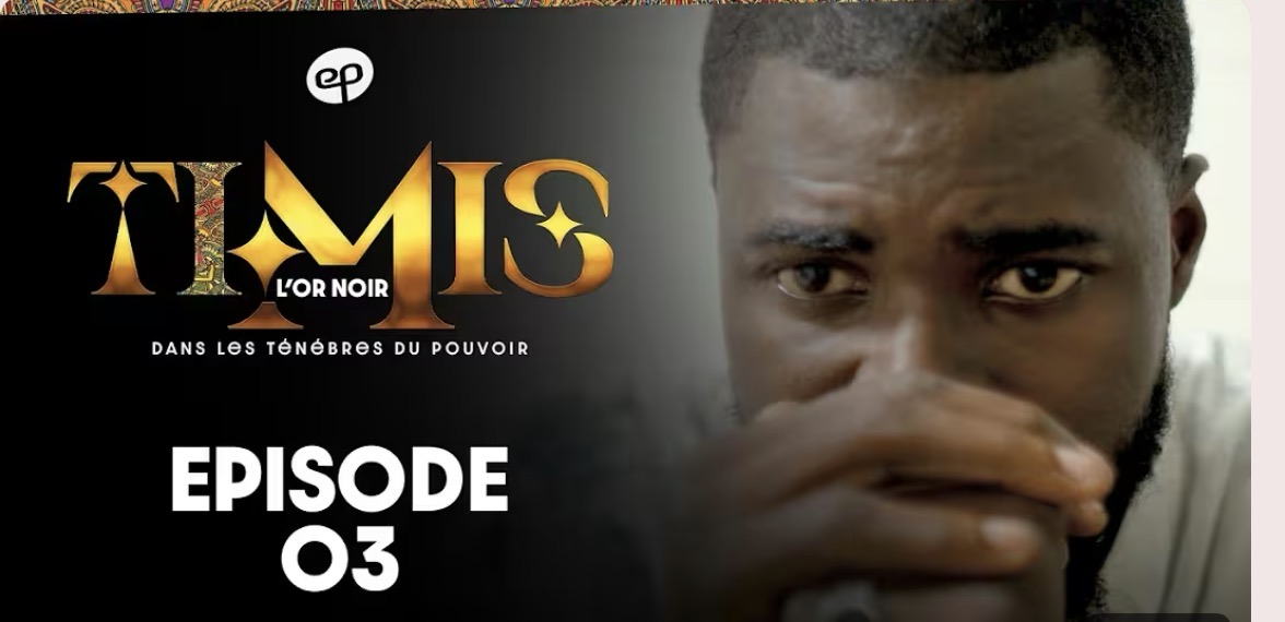 (Série) – Timis – L’or noir – Épisode 3.