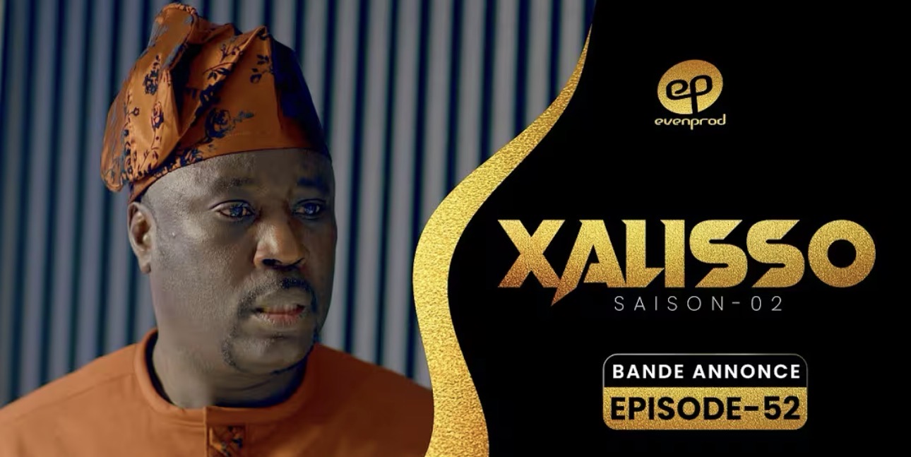 (Série) – Xalisso – Saison 2 – Épisode 52 – Bande annonce.