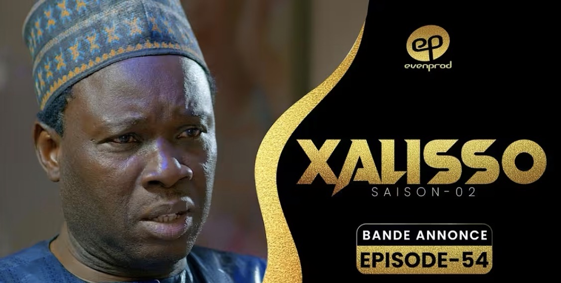 (Série) – Xalisso – Saison 2 – Épisode 54 – Bande annonce.