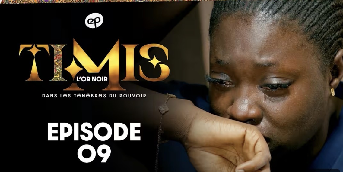(Série) – Timis – L’or Noir – Épisode 9.