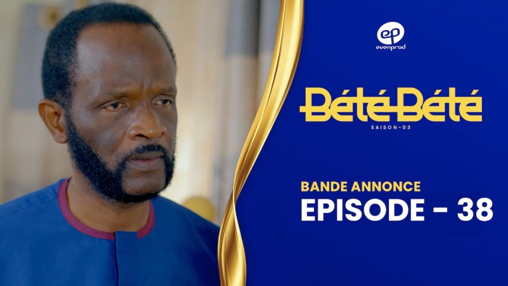 Série – Bété Bété – Saison 3 – Épisode 38 – Bande annonce