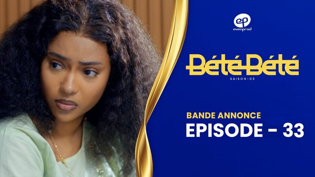 Série – Bété Bété – Saison 3 – Épisode 33 – Bande annonce
