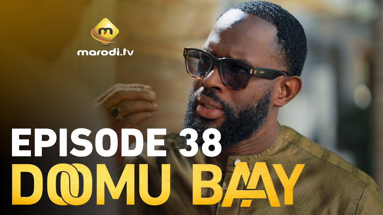 Série – Doomu Baay- saison 1 – épisode 38