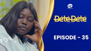 Série – Bété Bété – Saison 3 – Épisode 35