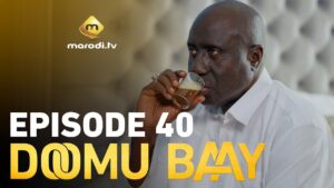 Série – Doomu Baay- saison 1 – épisode 40