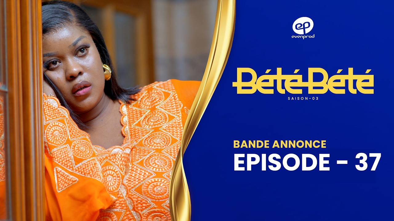Série – Bété Bété – Saison 3 – Épisode 37 – Bande annonce