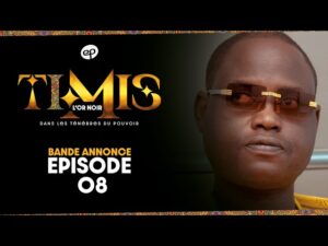 TIMIS – L&rsquo;Or Noir – Episode 8 : Bande Annonce