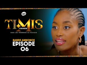 TIMIS – L&rsquo;Or Noir – Episode 6 : Bande Annonce