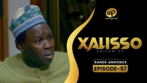 Série – Xalisso – Saison 2 – Episode 57 : Bande Annonce