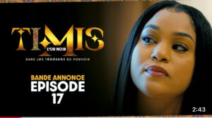 Série – Timis- saison 1- épisode 17 : Bande annonce