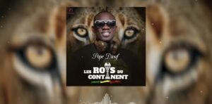 (Audio officiel) – « Les Rois du continent », l’hommage de Pape Diouf au lions…