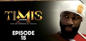 (Série) – Timis – L’or Noir – Épisode 15.