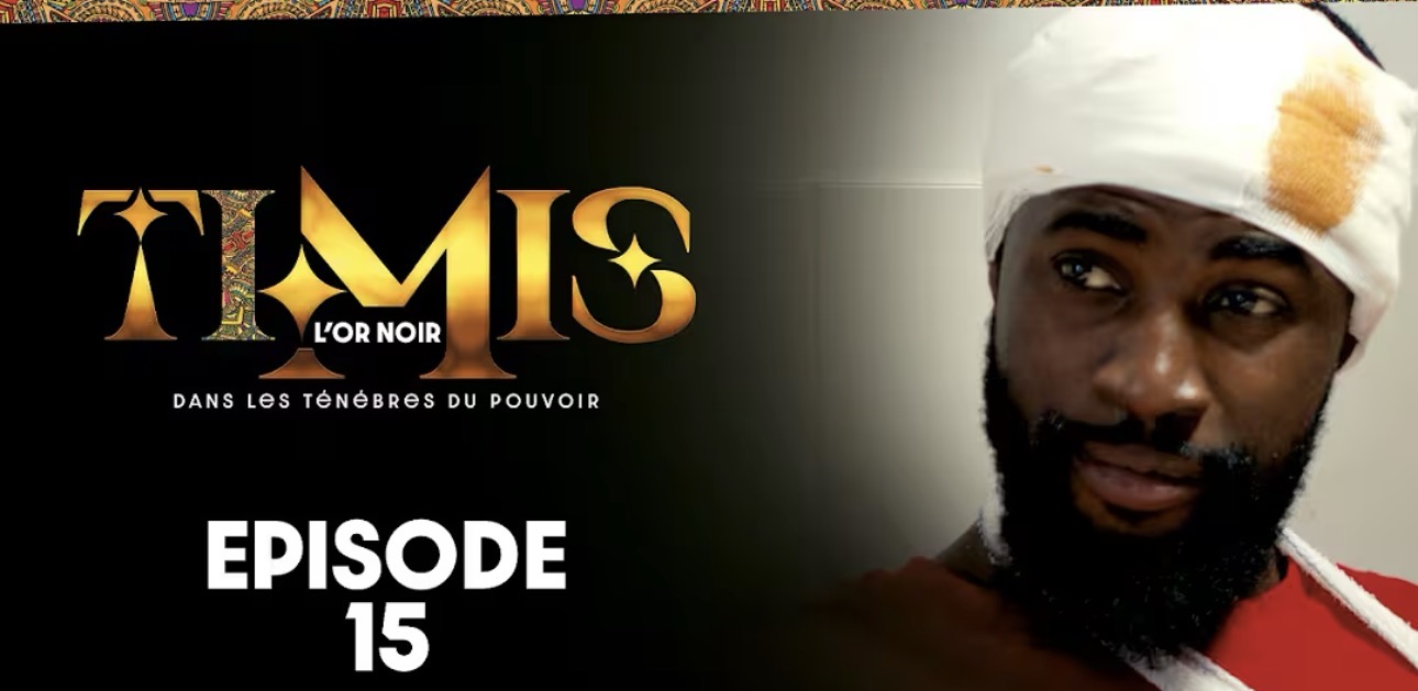 (Série) – Timis – L’or Noir – Épisode 15.