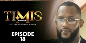 (Série) – Timis – L’Or Noir – Épisode 18.