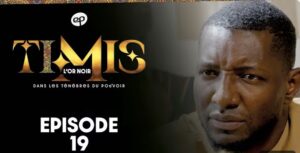 (Série) – Timis – L’Or Noir – Épisode 19.