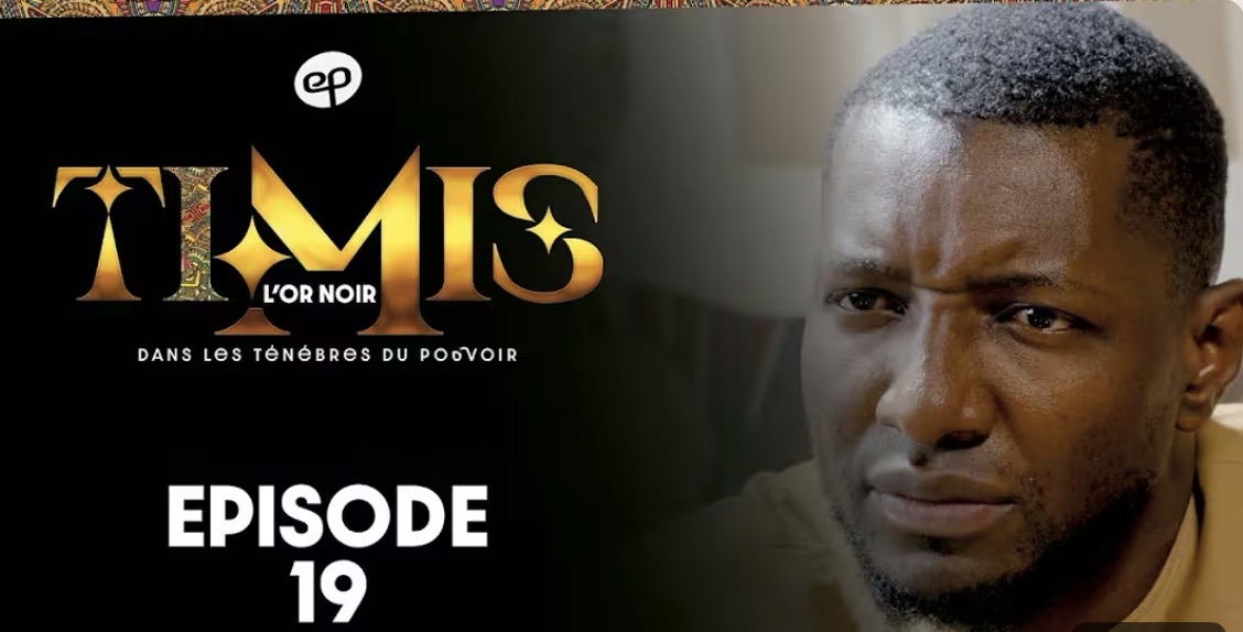 (Série) – Timis – L’Or Noir – Épisode 19.