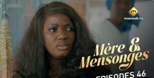 (Série) – Mère et Mensonges – Épisode 46.