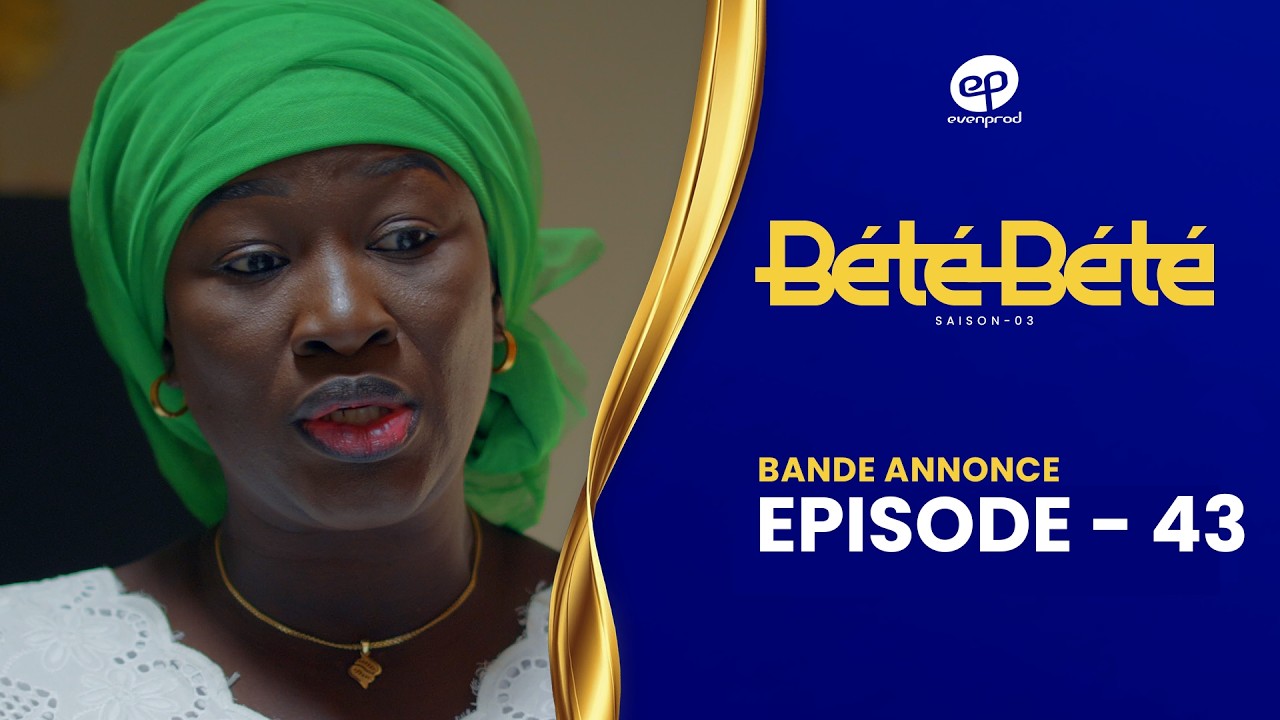 Série – Bété Bété – Saison 3 – Épisode 43 – Bande annonce