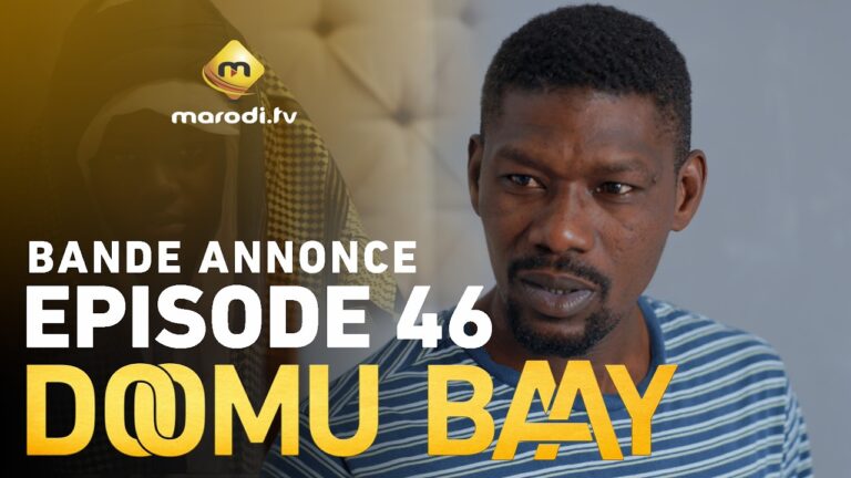 Série- Doomu Baay- saison 1- épisode 46: Bande annonce