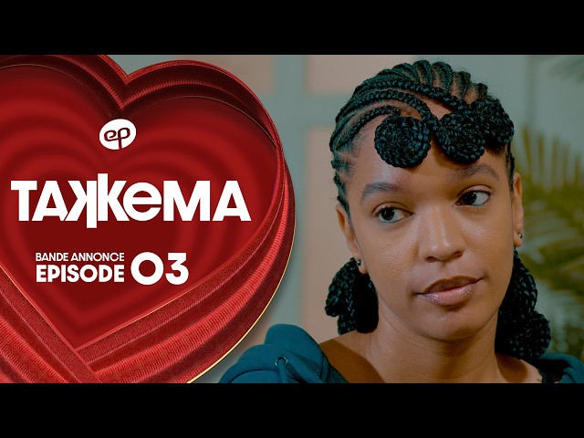 Série – Takkema – Saison 1 – Épisode 03 – Bande annonce