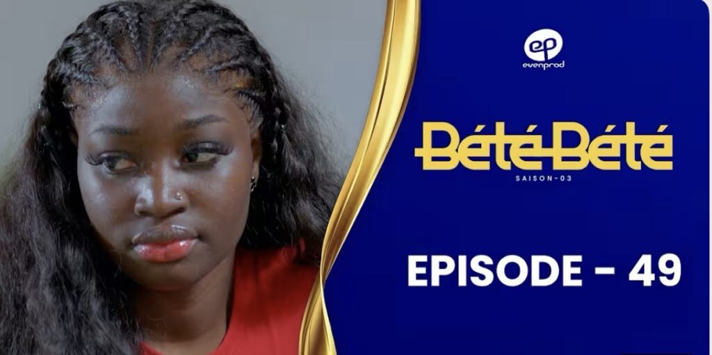(Série) – Bété Bété – Saison 3 – Épisode 49.