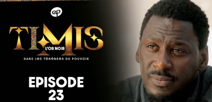 (Série) – Timis – L’Or Noir – Épisode.