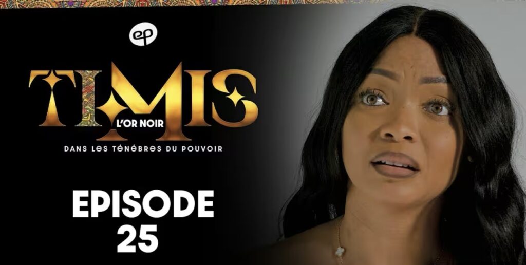(Série) – Timis – L’Or Noir – Épisode 25.