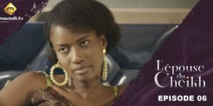 (Série) – L’épouse du Cheikh – Épisode 6.