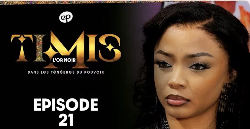 (Série) – Timis L’Or Noir – Épisode 21.