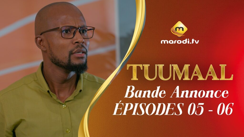 Série – Tuumaal – Bande annonce de l’épisode 05&06